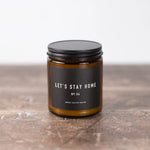 Let's Stay Home | Hand-Poured Vegan Jar Candle Candles